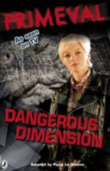 Paperback Dangerous Dimension (Primeval, No. 2) Book
