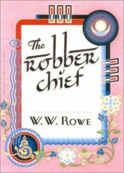 Hardcover The Robber Chief: A Tale of Vengeance and Compassion Book