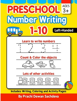 Paperback Preschool Number Writing 1 - 10, Left handed kids, Ages 3+: Specially designed Home Learning Book with Writing Practice, Coloring Pages, Activity Work Book