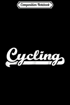 Paperback Composition Notebook: Cycling Journal/Notebook Blank Lined Ruled 6x9 100 Pages Book