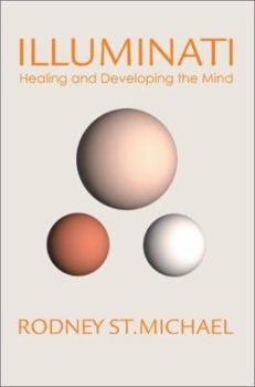 Hardcover Illuminati: Healing and Developing the Mind Book