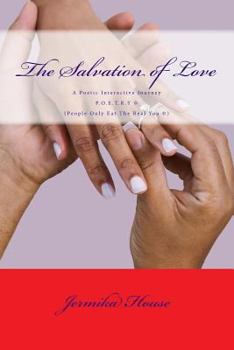 Paperback The Salvation of Love: A Poetic Interactive Journey Book