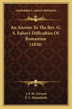 Paperback An Answer To The Rev. G. S. Faber's Difficulties Of Romanism (1830) Book