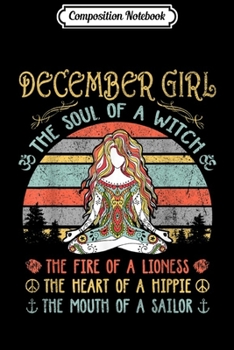 Composition Notebook: December Girl The Soul Of A Witch Vintage Birthday Gift  Journal/Notebook Blank Lined Ruled 6x9 100 Pages