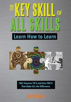 Paperback The Key Skill of All Skills: Learn How to Learn Book