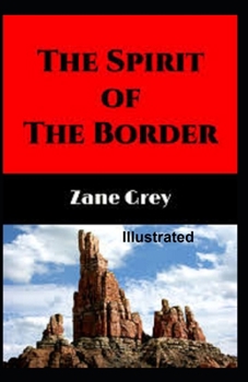 Paperback The Spirit of the Border Illustrated Book