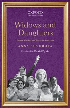 Paperback Widows and Daughters: Gender, Kinship, and Power in South Asia Book