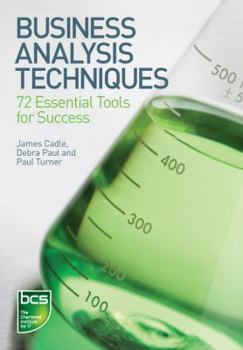 Paperback Business Analysis Techniques: 72 Essential Tools for Success Book