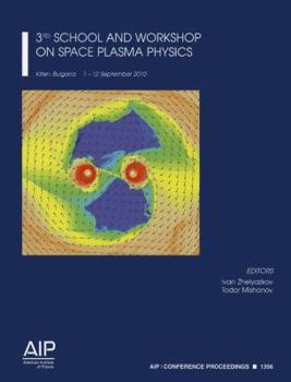 Paperback 3rd School and Workshop on Space Plasma Physics: Kiten, Bulgaria 1-12 September 2010 Book