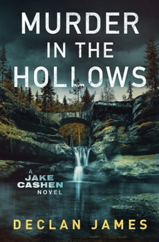 Murder in the Hollows - Book #1 of the Jake Cashen