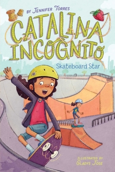 Skateboard Star - Book #4 of the Catalina Incognito