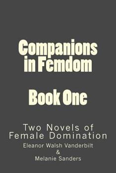 Paperback Companions in Femdom - Book One: two Novels of Female Domination Book