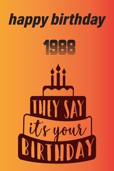 birthday: happy birthday 1988: lines note book/ journal givt 100 page 6 x 9 in soft cover matte finish