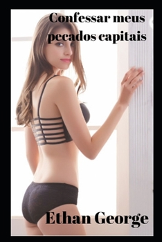 Paperback Confessar meus pecados capitais [Portuguese] Book