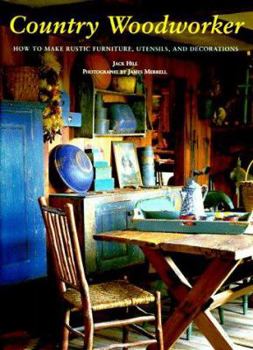 Hardcover Country Woodworker: How to Make Rustic Furniture, Utensils, and Decorations Book