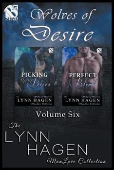 Paperback Wolves of Desire, Volume 6 [Picking Up the Pieces: Perfect Blend] (the Lynn Hagen Manlove Collection) Book