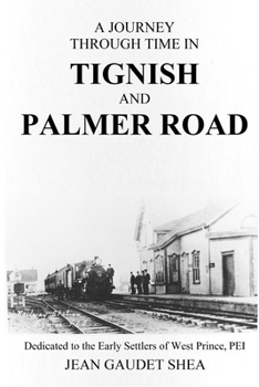 Paperback A Journey Through Time in Tignish and Palmer Road Book