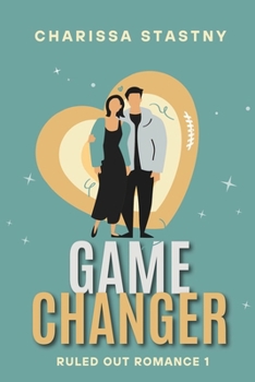 Game Changer: Volume 1 - Book #1 of the Ruled Out Romances