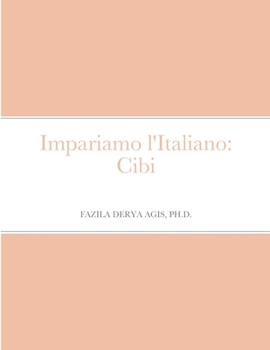 Paperback Impariamo l'Italiano: Cibi [Italian] Book