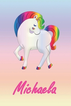 Michaela: Personalisiertes | individualisiertes Einhorn Notizbuch / persönliches Tagebuch / Schreibheft / Logbuch / Planer / Vokabelheft / Notizen - 6 ... glänzendes Cover. (German Edition)