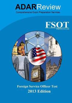 Paperback Foreign Service Officer Test (FSOT) 2013 Edition: Complete Study Guide to the Written Exam and Oral Assessment Book