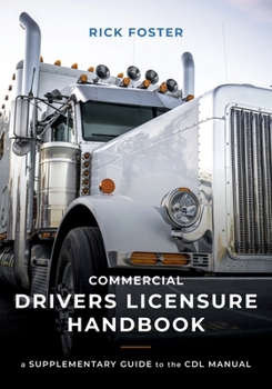 Paperback Commercial Drivers Licensure Handbook: A Supplementary Guide to the CDL manual Book