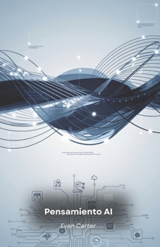 Paperback Pensamiento AI: Aplicar la inteligencia artificial para tomar mejores decisiones [Spanish] Book