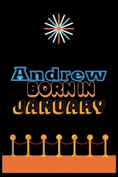 Paperback Andrew Born In January: An Appreciation Gift - Gift for Men/Boys, Unique Present (Personalised Name Notebook For Men/Boys) Book