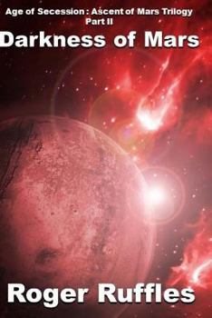 Paperback Darkness of Mars: Age of Secession Book