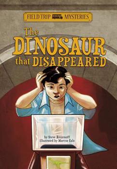 Hardcover Field Trip Mysteries: The Dinosaur That Disappeared Book