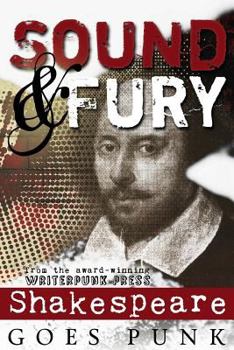 Paperback Sound & Fury: Shakespeare Goes Punk Book