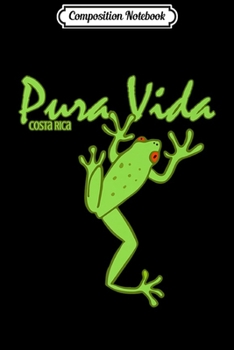 Composition Notebook: Rain Forest Tree Frog - Costa Rica - Souvenir Premium  Journal/Notebook Blank Lined Ruled 6x9 100 Pages