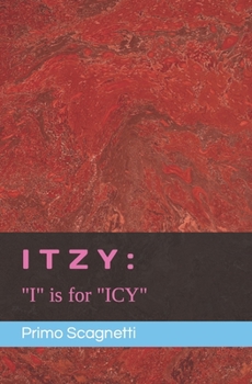 Paperback Itzy: I is for ICY Book