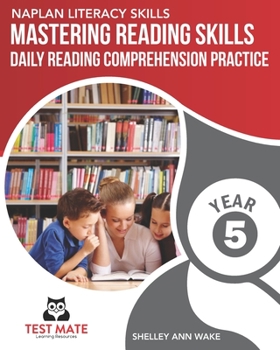 Paperback NAPLAN LITERACY SKILLS Mastering Reading Skills Year 5: Daily Reading Comprehension Practice Book