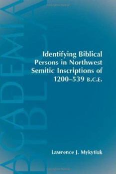 Paperback Identifying Biblical Persons in Northwest Semitic Inscriptions of 1200-539 B.C.E. Book