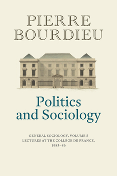 Hardcover Politics and Sociology: General Sociology, Volume 5 Book