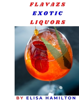 Flavazs Exotic Liquors