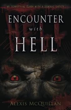Paperback Encounter with Hell: My Terrifying Clash with a Demonic Entity Book