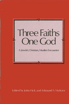 Paperback Three Faiths-One God: A Jewish, Christian, Muslim Encounter Book