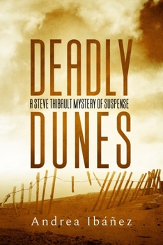 Paperback Deadly Dunes: A Steve Thibault Mystery of Suspense Book