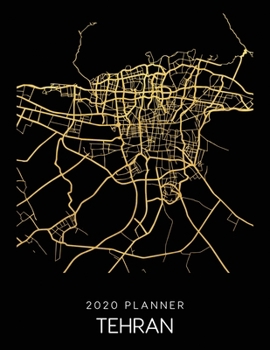 Paperback 2020 Planner Tehran: Weekly - Dated With To Do Notes And Inspirational Quotes - Tehran - Iran Book