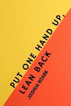 Paperback Put One Hand Up, Lean Back Book