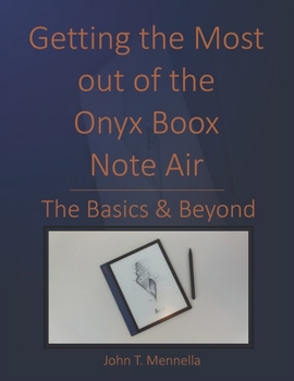 Paperback Getting the Most out of the Onyx Boox Note Air: The Basics & Beyond Book