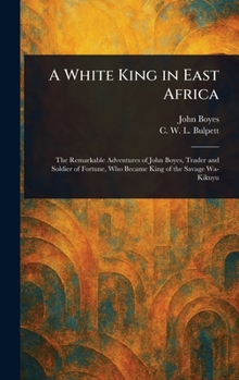 Hardcover A White King in East Africa Book