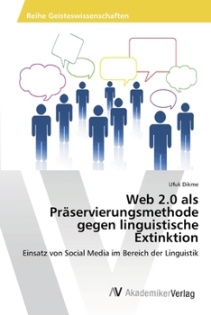 Paperback Web 2.0 als Präservierungsmethode gegen linguistische Extinktion [German] Book