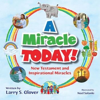 Paperback A Miracle Today!: New Testament and Inspirational Miracles Book