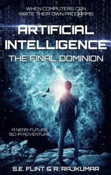 Artificial Intelligence : The Final Dominion