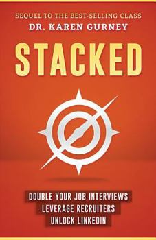 Paperback Stacked: Double Your Job Interviews, Leverage Recruiters, Unlock Linkedin Book