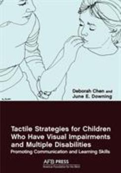 Paperback Tactile Strategies for Children Who Have Visual Impairments and Multiple Disabilities: Promoting Communication and Learning Skills Book