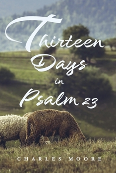 Paperback Thirteen Days in Psalm 23 Book